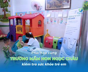 NHI KHOA PASTEUR PHỐI HỢP CÙNG TRƯỜNG MẦM NON NGỌC CHÂU KIỂM TRA SỨC KHỎE TRẺ EM Ảnh minh họa