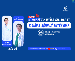 CHƯƠNG TRÌNH LIVESTREAM TÌM HIỂU VÀ GIẢI ĐÁP VỀ K GIÁP VÀ BỆNH LÝ TUYẾN GIÁP Ảnh minh họa