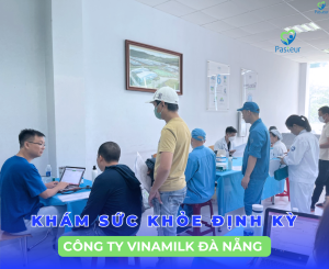 PHÒNG KHÁM PASTEUR THỰC HIỆN KHÁM SỨC KHỎE ĐỊNH KỲ CÔNG TY VINAMILK NĂM 2023 Ảnh minh họa