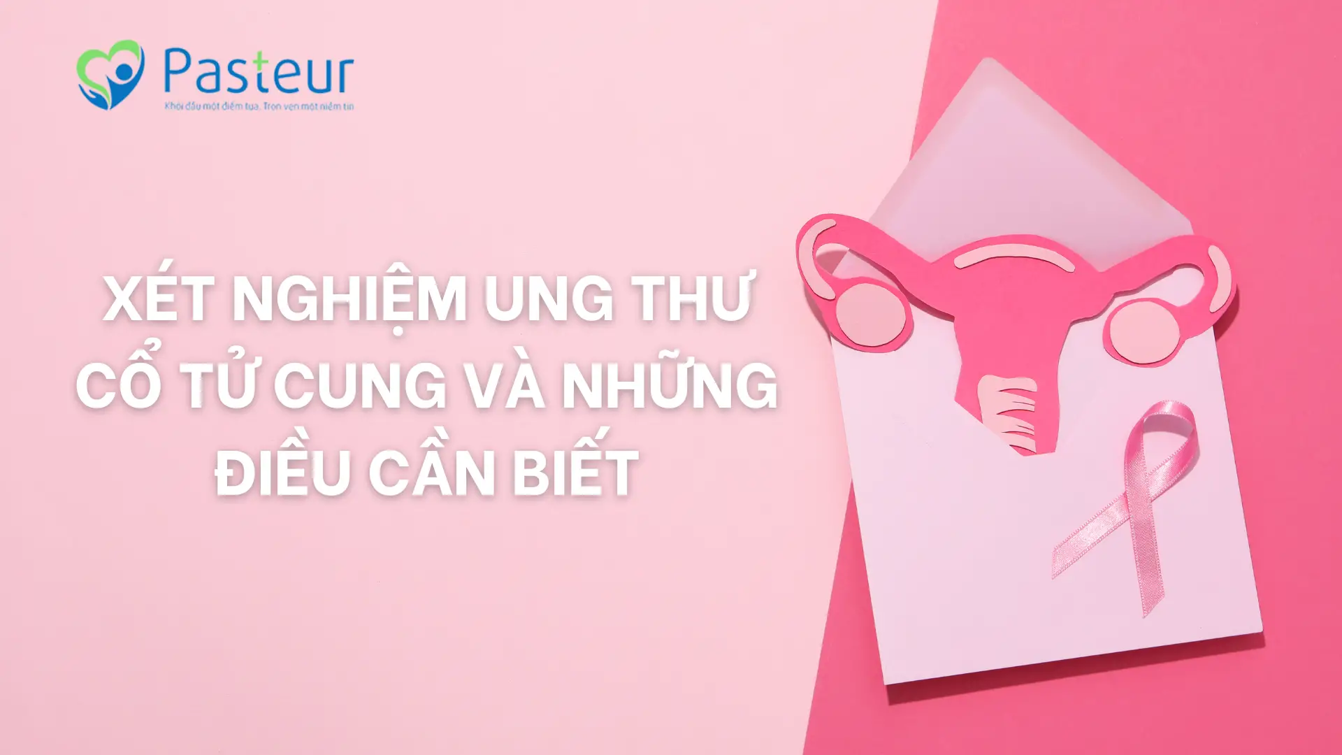 MỘT SỐ KẾT QUẢ XÉT NGHIỆM TẦM SOÁT UNG THƯ CỔ TỬ CUNG BẠN CẦN BIẾT