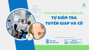 TRIỂN KHAI DỊCH VỤ HƯỚNG DẪN TỰ KHÁM KIỂM TRA TUYẾN GIÁP VÀ CỔ Ảnh minh họa