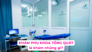 Khám phụ khoa tổng quát là khám những gì? Ảnh minh họa