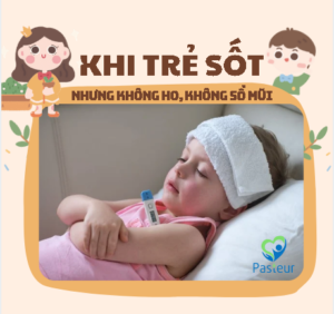 khi-tre-sot-nhung-khong-ho-khong-so-mui