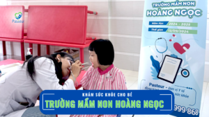 PHÒNG KHÁM ĐA KHOA PASTEUR KHÁM SỨC KHỎE ĐỊNH KỲ CHO TRẺ TRƯỜNG MẦM NON HOÀNG NGỌC Ảnh minh họa