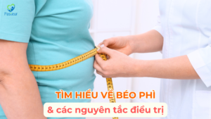BÉO PHÌ VÀ CÁC NGUYÊN TẮC ĐIỀU TRỊ BÉO PHÌ Ảnh minh họa