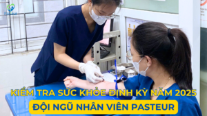 KIỂM TRA SỨC KHỎE ĐỊNH KỲ NĂM 2025 ĐỘI NGŨ NHÂN VIÊN PASTEUR Ảnh minh họa