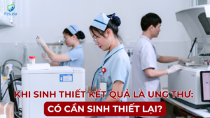 KHI SINH THIẾT KẾT QUẢ LÀ UNG THƯ: CÓ CẦN SINH THIẾT LẠI? 10 KHI SINH THIẾT KẾT QUẢ LÀ UNG THƯ: CÓ CẦN SINH THIẾT LẠI? Ảnh minh họa