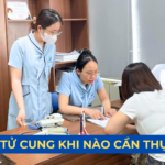 SOI CỔ TỬ CUNG KHI NÀO CẦN THỰC HIỆN Ảnh minh họa