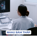 NHAU BÁM THẤP VÀ CÁCH THEO DÕI THAI KỲ AN TOÀN Ảnh minh họa