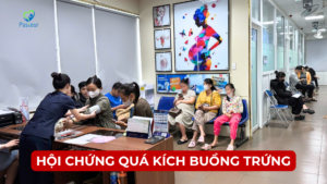 HỘI CHỨNG QUÁ KÍCH BUỒNG TRỨNG CÓ NGUY HIỂM KHÔNG Ảnh minh họa