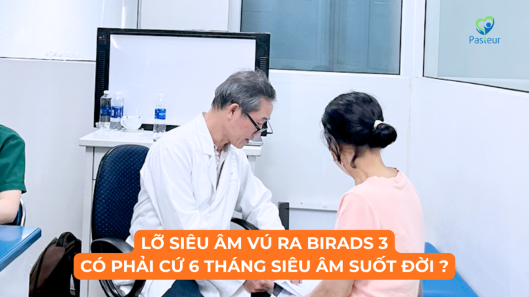 LỠ SIÊU ÂM VÚ RA BIRADS 3 - CÓ PHẢI CỨ 6 THÁNG SIÊU ÂM SUỐT ĐỜI ? Ảnh minh họa